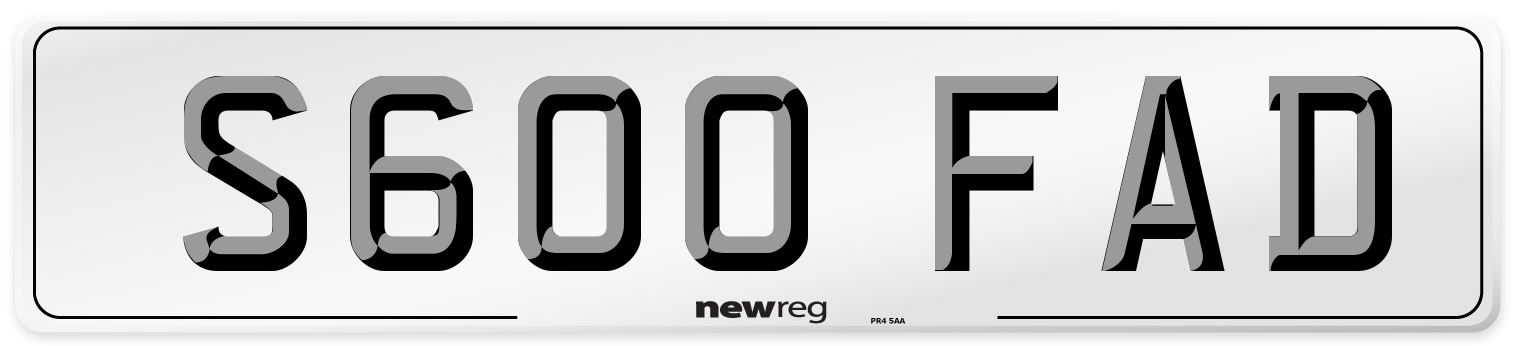 S600 FAD Number Plate from New Reg
